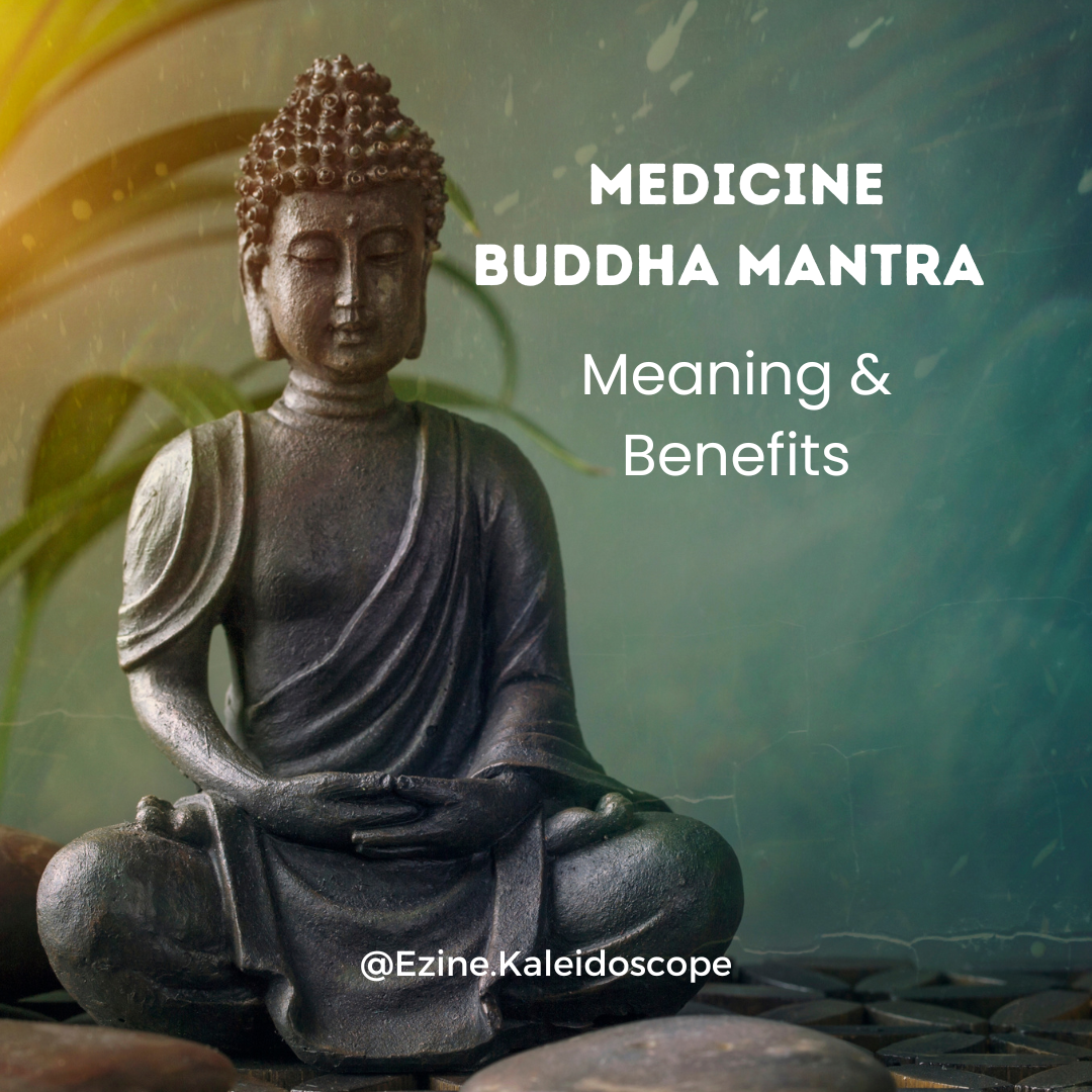 Medicine Buddha Mantra - Meaning and Benefits