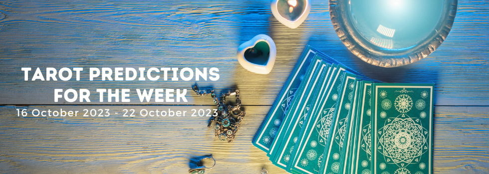 tarot-predictions-for-the-week-16 October 2023 - 22 October 2023