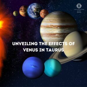 Effects of Venus in Taurus