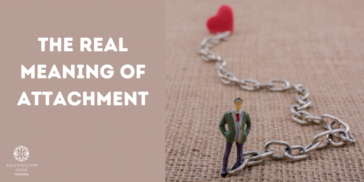 The Real Meaning of Attachment