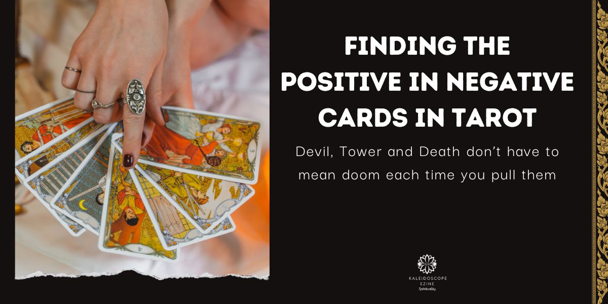 Finding the Positive in Negative Cards in Tarot