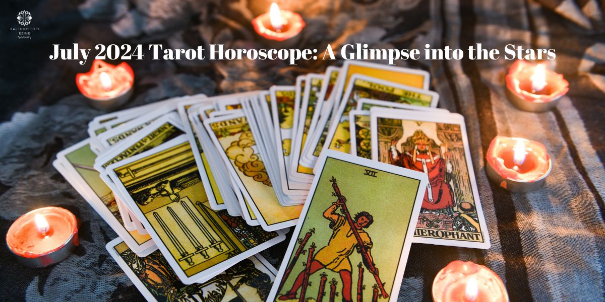 July 2024 Tarot Horoscope