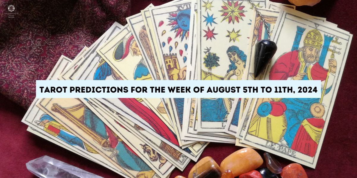 Tarot Predictions for the Week of August 5th to 11th, 2024
