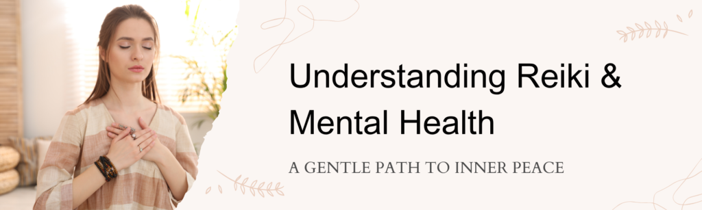 understanding reiki & mental health